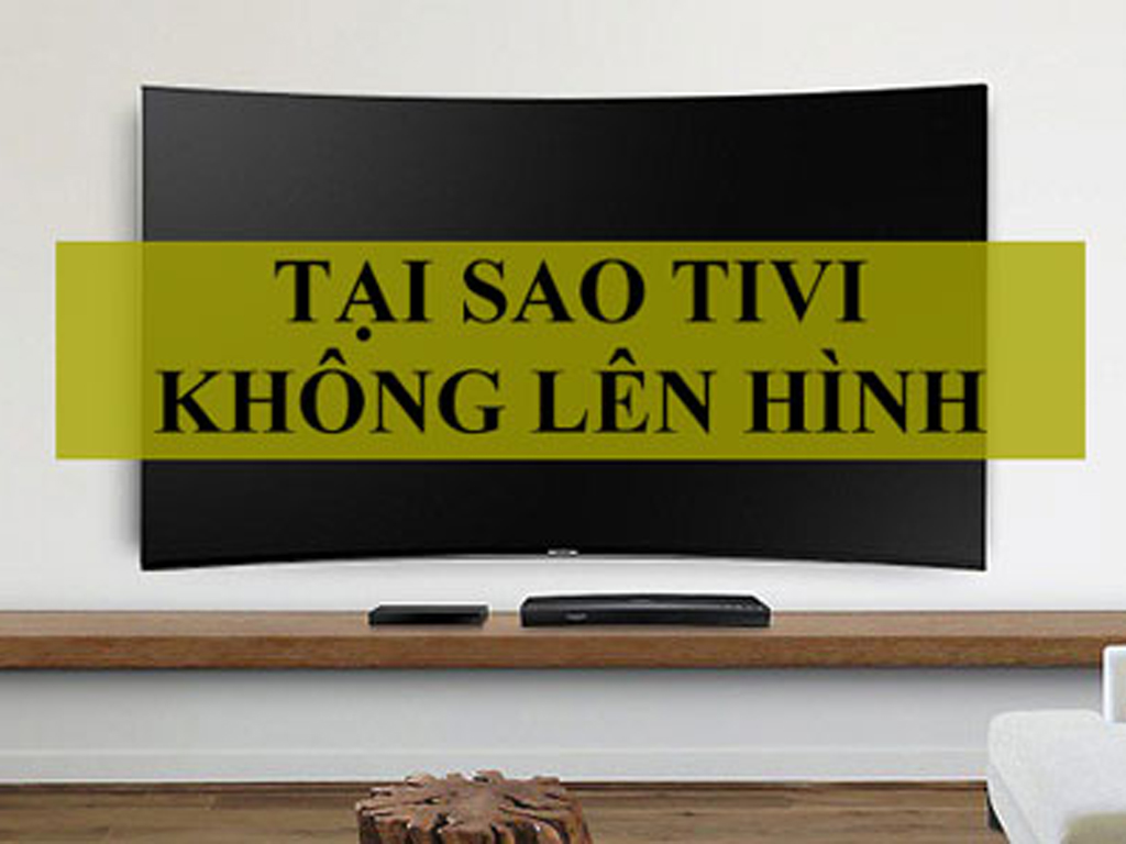 Sửa tivi không lên màn hình nhưng vẫn có tiếng - Thay màn hình ...